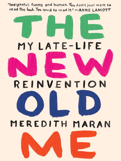Title details for The New Old Me by Meredith Maran - Wait list